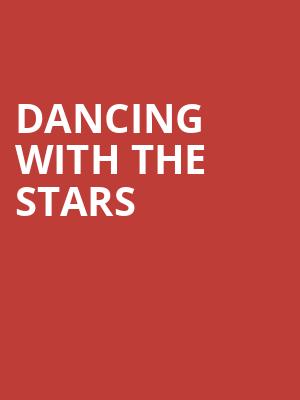 Dancing With the Stars, Wang Theater, Boston