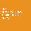 The Temptations The Four Tops, Chevalier Theatre, Boston