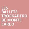 Les Ballets Trockadero De Monte Carlo, Collins Center for the Performing Arts, Boston