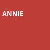 Annie, Hanover Theatre, Boston