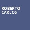 Roberto Carlos, MGM Music Hall, Boston