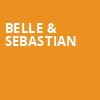 Belle Sebastian, Orpheum Theater, Boston