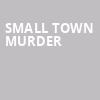 Small Town Murder, Wilbur Theater, Boston
