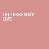 Letterkenny Live, Orpheum Theater, Boston