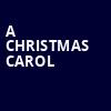 A Christmas Carol, North Shore Music Theatre, Boston