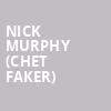 Nick Murphy Chet Faker, House of Blues, Boston