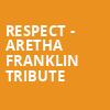 Respect Aretha Franklin Tribute, Emerson Colonial Theater, Boston