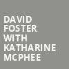 David Foster with Katharine McPhee, Cabot Theatre, Boston