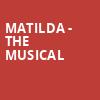 Matilda The Musical, North Shore Music Theatre, Boston
