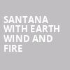 Santana with Earth Wind and Fire, Xfinity Center, Boston