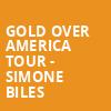 Gold Over America Tour Simone Biles, TD Garden, Boston