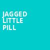 Jagged Little Pill, Hanover Theatre, Boston