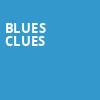 Blues Clues, Emerson Colonial Theater, Boston