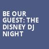 Be Our Guest The Disney DJ Night, Paradise Rock Club, Boston
