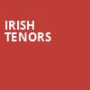 Irish Tenors, Nashua Center For The Arts, Boston