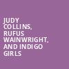 Judy Collins Rufus Wainwright and Indigo Girls, Koussevitzky Music Shed, Boston