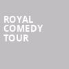 Royal Comedy Tour, Wang Theater, Boston